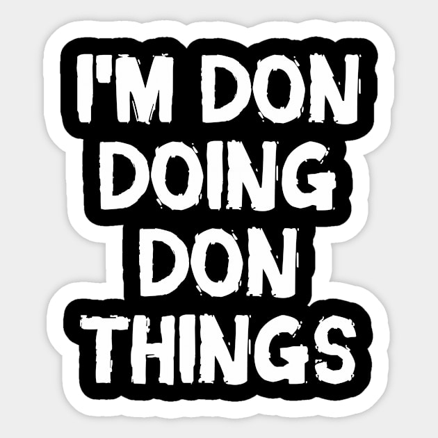 I'm Don doing Don things Sticker by hoopoe